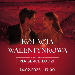 KOLACJA WALENTYNKOWA 14.02.2025 17:00