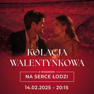 KOLACJA WALENTYNKOWA 14.02.2025 20:15